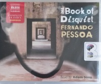 The Book of Disquiet written by Fernando Pessoa performed by Adam Sims on Audio CD (Unabridged)